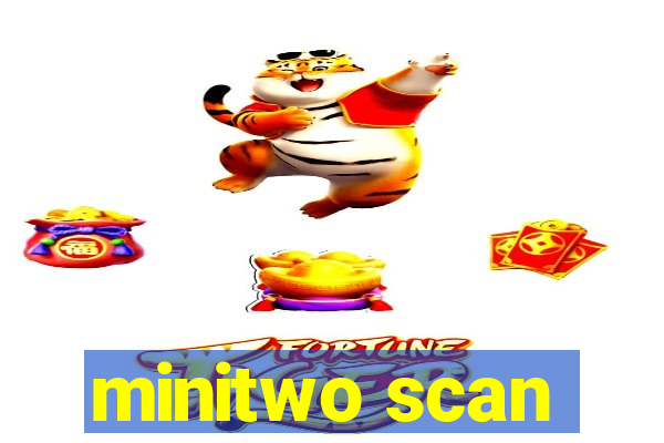 minitwo scan